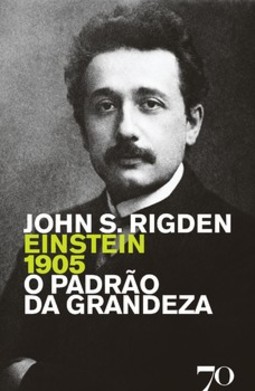 Einstein 1905: o padrão da grandeza