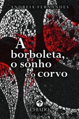 A borboleta, o sonho e o corvo
