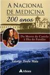 A Nacional de Medicina - 200 anos: do Morro do Castelo à Ilha do Fundão