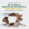 Justiça restaurativa no Brasil: potencialidades e impasses