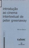 Introdução ao Cinema Intertextual de Peter Greenaway