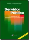Servidor Publico: A Averbacao Do Tempo De Servico/Contribuicao