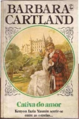 Cativa do Amor (Coleção Barbara Cartland #226)