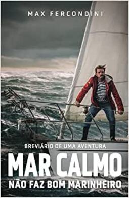 Mar calmo não faz bom marinheiro