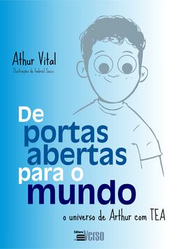 De portas abertas para o mundo: o universo de Arthur com TEA