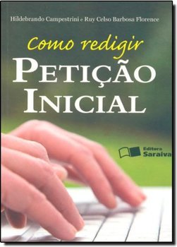 COMO REDIGIR PETICAO INICIAL