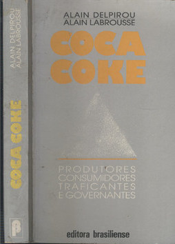 Coca Coke: produtores, consumidores, traficantes e governantes