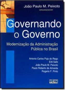 Governando o Governo: Modernização da Administração Pública no Brasil