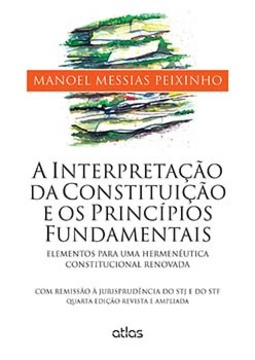 A interpretação da constituição e os princípios fundamentais: Elementos para uma hermenêutica constitucional renovada