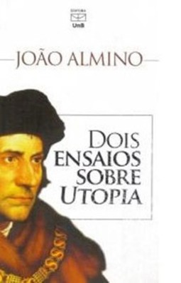 Dois ensaios sobre utopia