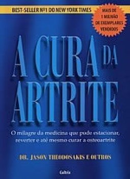 A cura da artrite: o milagre da medicina que pode estacionar, reverter e até mesmo curar a osteoartrite
