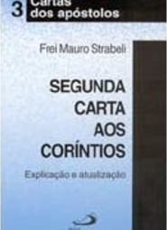 Segunda Carta aos Coríntios: Explicação e Atualização