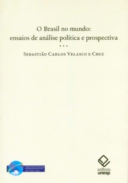 O Brasil no mundo: ensaios de análise política e prospectiva
