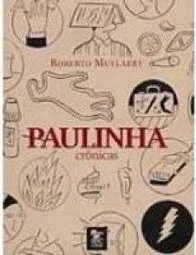Paulinha: Crônicas