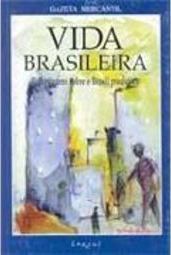 Vida Brasileira: Reportagens Sobre o Brasil Produtivo