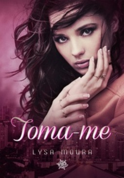 Toma-me (série #1)