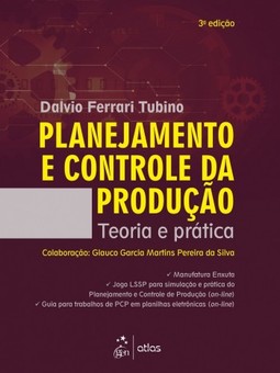 Planejamento e controle da produção: Teoria e prática
