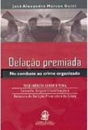 Delação Premiada: no Combate ao Crime Organizado