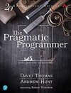 The Pragmatic Programmer: Your Journey to Mastery, 20th Anniversary Edition