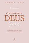Conversa com Deus Pai: 365 reflexões diárias que trazem acolhimento e conforto para a alma