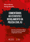 Comentários ao estatuto e regulamento da Polícia Civil - RJ