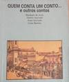 Quem Conta um Conto... e outros contos