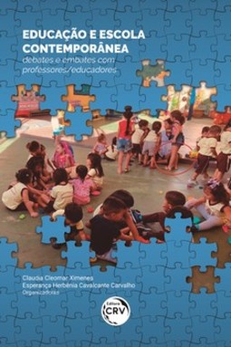 Educação e escola contemporânea: debates e embates com professores/educadores