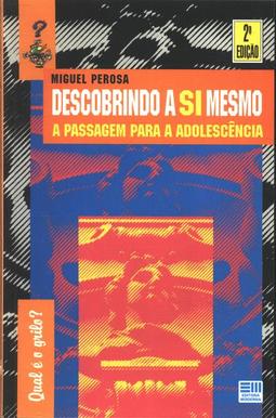 Descobrindo a Si Mesmo: A Passagem para a Adolescência (Qual é o Grilo?)