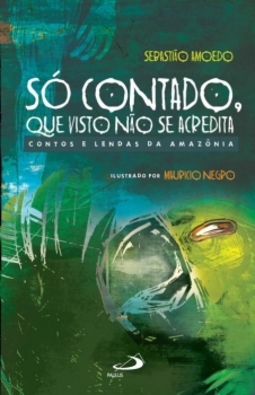 Só contado, que visto não se acredita