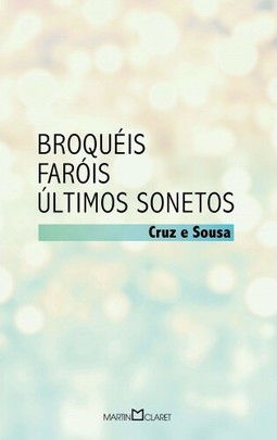 Broquéis: Faróis / Últimos Sonetos