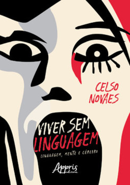Viver sem linguagem: linguagem, mente e cérebro