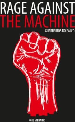 RAGE AGAINST THE MACHINE - GUERREIROS DO PALCO