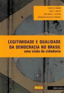 Legitimidade e Qualidade da Democracia no Brasil
