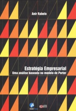 Estratégia empresarial: Uma análise baseada no modelo de Porter