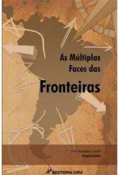 MÚLTIPLAS FACES DAS FRONTEIRAS, AS