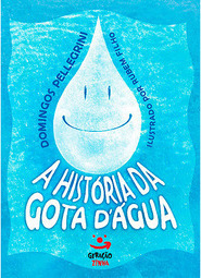 A História da Gota D' Água