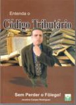 Entenda o Código Tributário Sem Perder o Fôlego