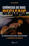 Crônicas de dias desleais: ultraneoliberalismo, neofascismo e pandemia no Brasil