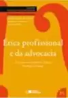 Etica Profissional E Da Advocacia - Volume 31