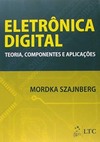 Eletrônica digital: Teoria, componentes e aplicações