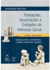 Fund., Assoc.e Entidades de Interesse Social-Aspectos Jurídicos, Adm., Contábeis, Trab.e Tributários