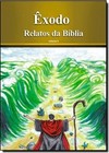 Êxodo - Coleção Relatos da Bíblia - Vol. 5