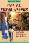 Vida de Pedro Wagner