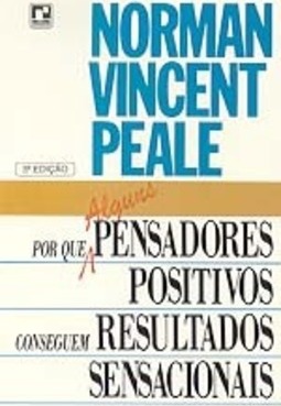 Por que Alguns Pensadores Positivos Conseguem Resultados Sansacionais