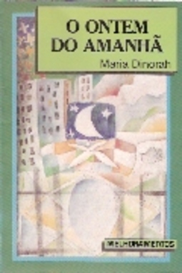 O ontem do amanhã