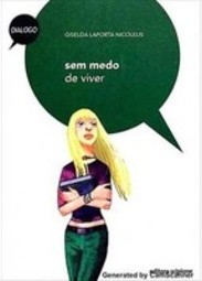 Sem medo de viver