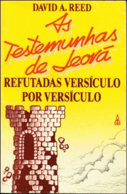 As testemunhas de Jeová refutadas versículo por versículo