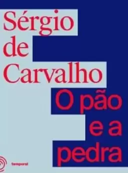 O Pão e a Pedra