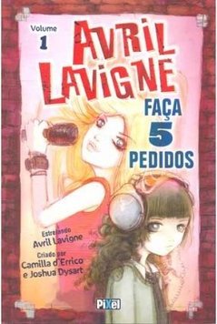 Avril Lavigne: Faça 5 Pedidos - vol. 1