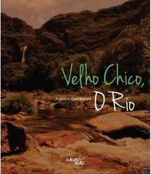 VELHO CHICO, O RIO